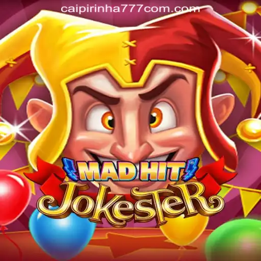 MadHitJokester: The Ultimate Guide to This Wacky Game and Why It's the Talk of 'Caipirinha 777 Cassino Online Confiável'
