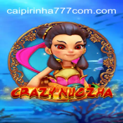 Exploring CrazyNuoZha and the Rise of Caipirinha 777 as a Trusted Online Casino